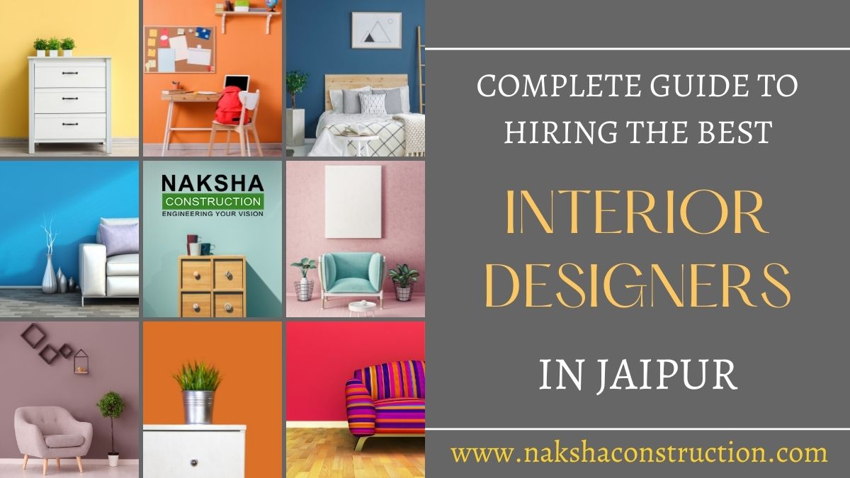 Complete Guide to Hiring The Best Interior Designers in Jaipur